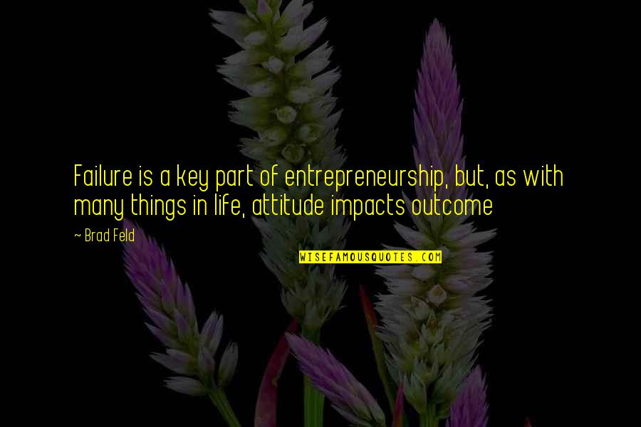 Felgenshop Quotes By Brad Feld: Failure is a key part of entrepreneurship, but, Felgenshop Quotes By Brad Feld: Failure is a key part of entrepreneurship, but,