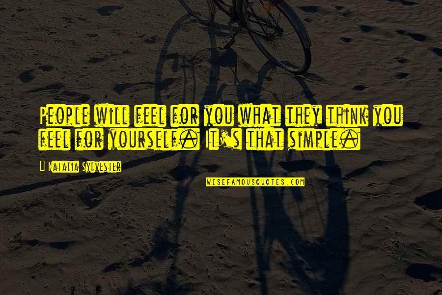 Felicidad Espaol Quotes By Natalia Sylvester: People will feel for you what they think Felicidad Espaol Quotes By Natalia Sylvester: People will feel for you what they think