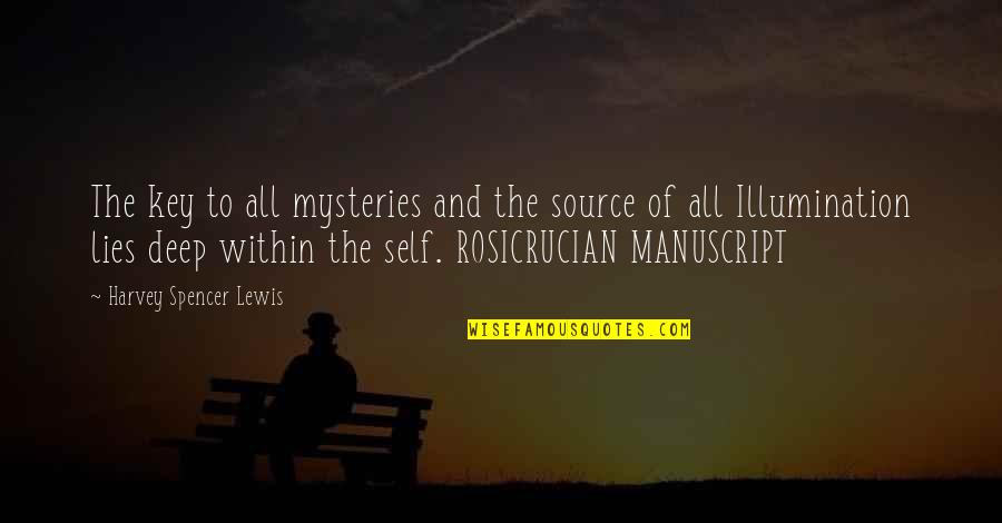 Felisatti Greece Quotes By Harvey Spencer Lewis: The key to all mysteries and the source Felisatti Greece Quotes By Harvey Spencer Lewis: The key to all mysteries and the source