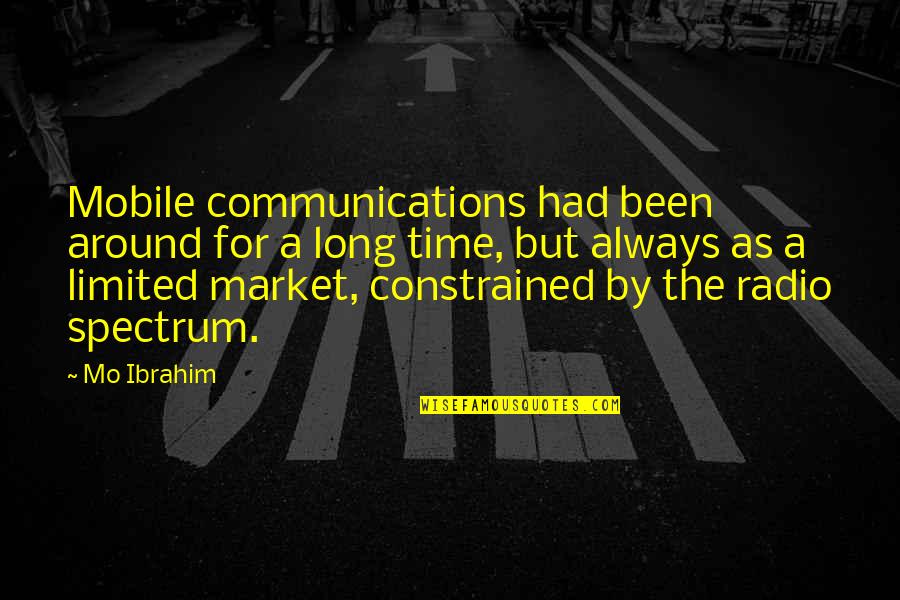 Felix Hausdorff Quotes By Mo Ibrahim: Mobile communications had been around for a long