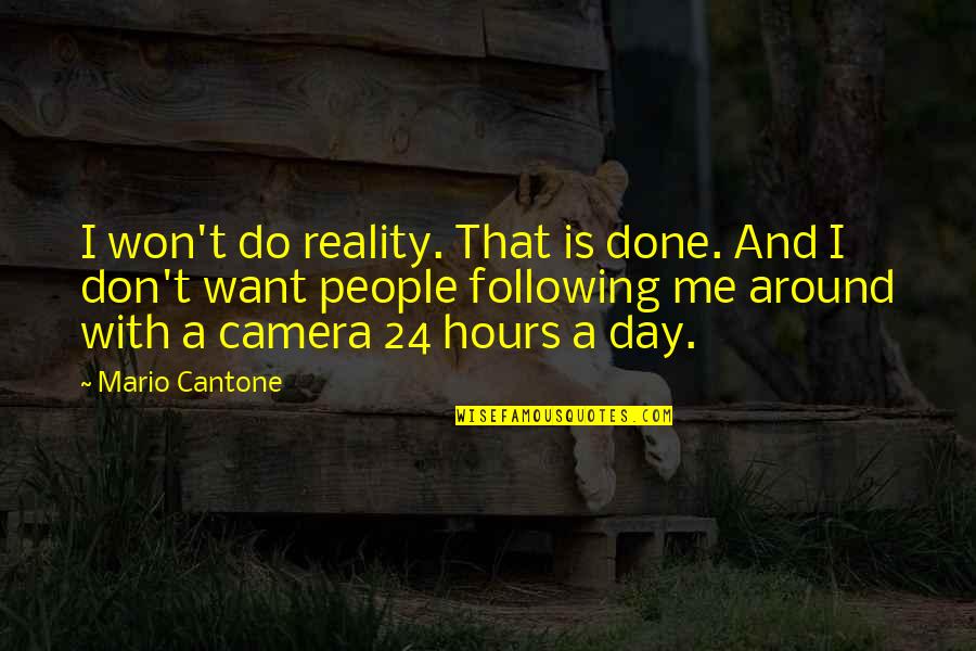 Felix Sturm Quotes By Mario Cantone: I won't do reality. That is done. And