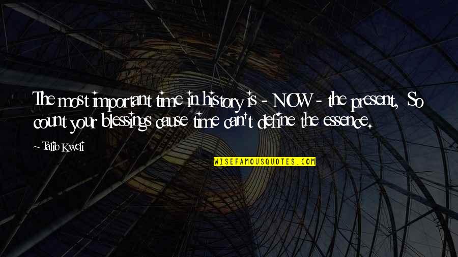 Fellig Schwartz Quotes By Talib Kweli: The most important time in history is - Fellig Schwartz Quotes By Talib Kweli: The most important time in history is -