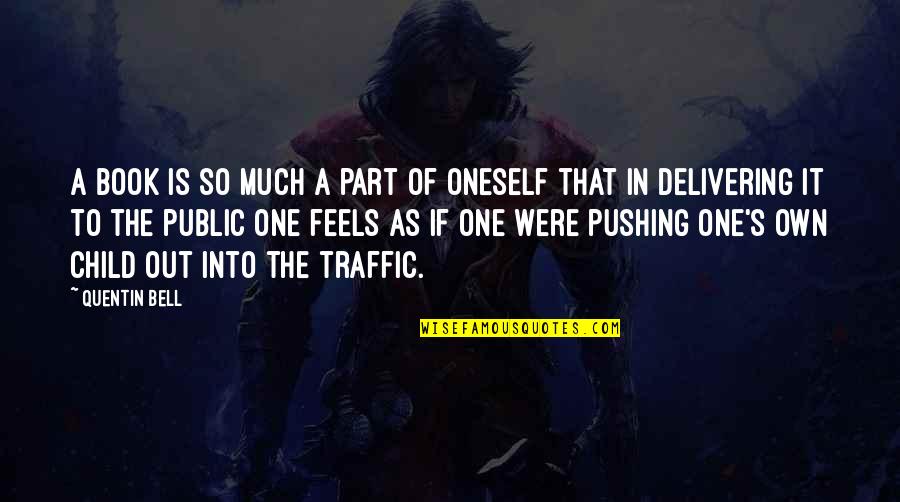 Fellion Dinner Quotes By Quentin Bell: A book is so much a part of Fellion Dinner Quotes By Quentin Bell: A book is so much a part of