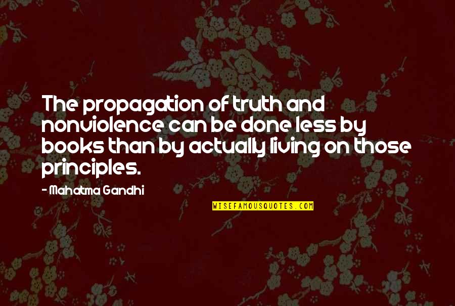 Fellow Sufferers Quotes By Mahatma Gandhi: The propagation of truth and nonviolence can be