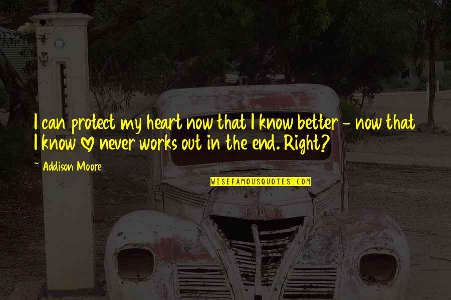 Felsch Surname Quotes By Addison Moore: I can protect my heart now that I Felsch Surname Quotes By Addison Moore: I can protect my heart now that I