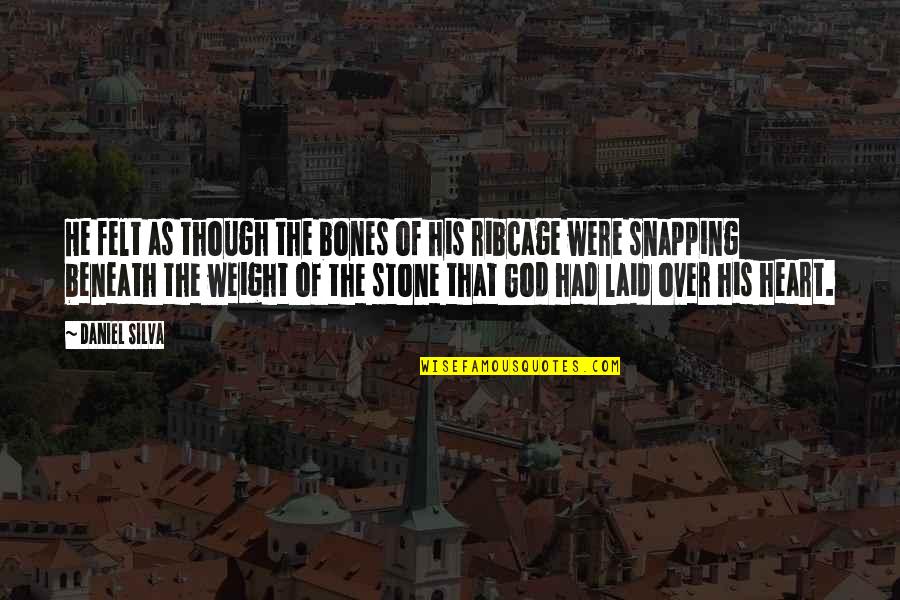 Felt The Weight Quotes By Daniel Silva: He felt as though the bones of his Felt The Weight Quotes By Daniel Silva: He felt as though the bones of his