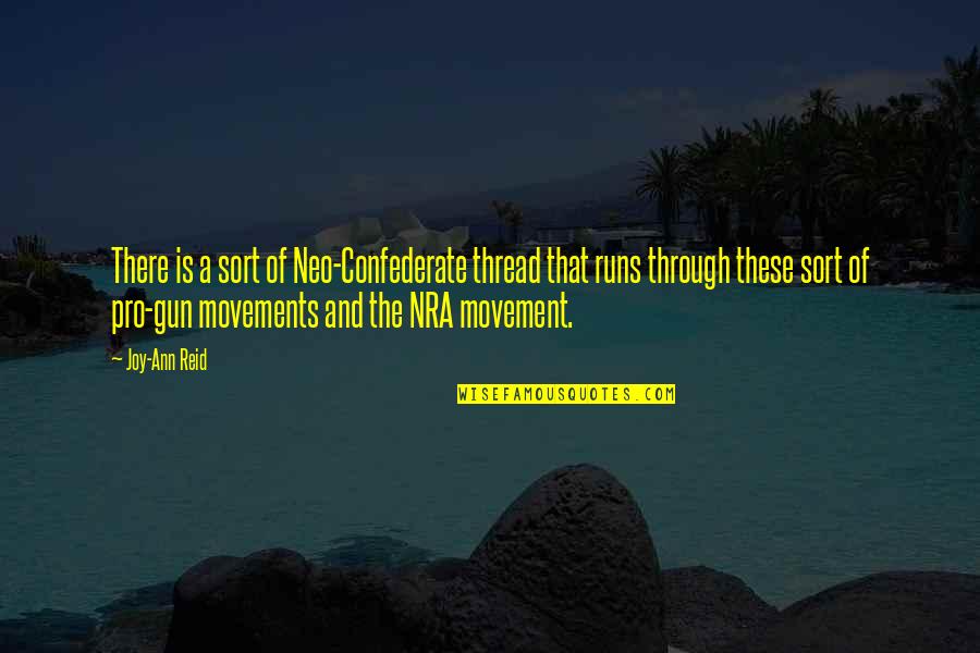 Feltastic Hammer Quotes By Joy-Ann Reid: There is a sort of Neo-Confederate thread that Feltastic Hammer Quotes By Joy-Ann Reid: There is a sort of Neo-Confederate thread that