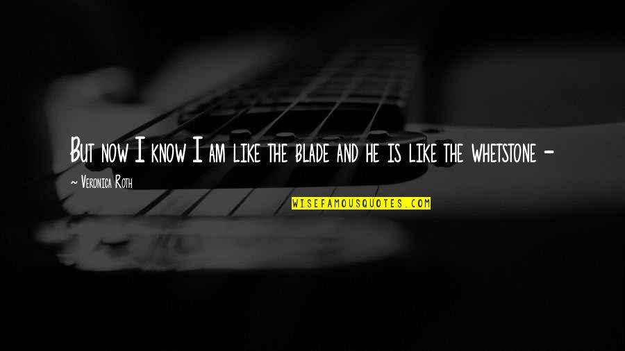 Feltman Bros Quotes By Veronica Roth: But now I know I am like the