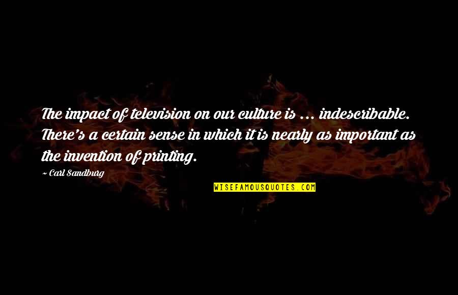 Female President Quotes By Carl Sandburg: The impact of television on our culture is