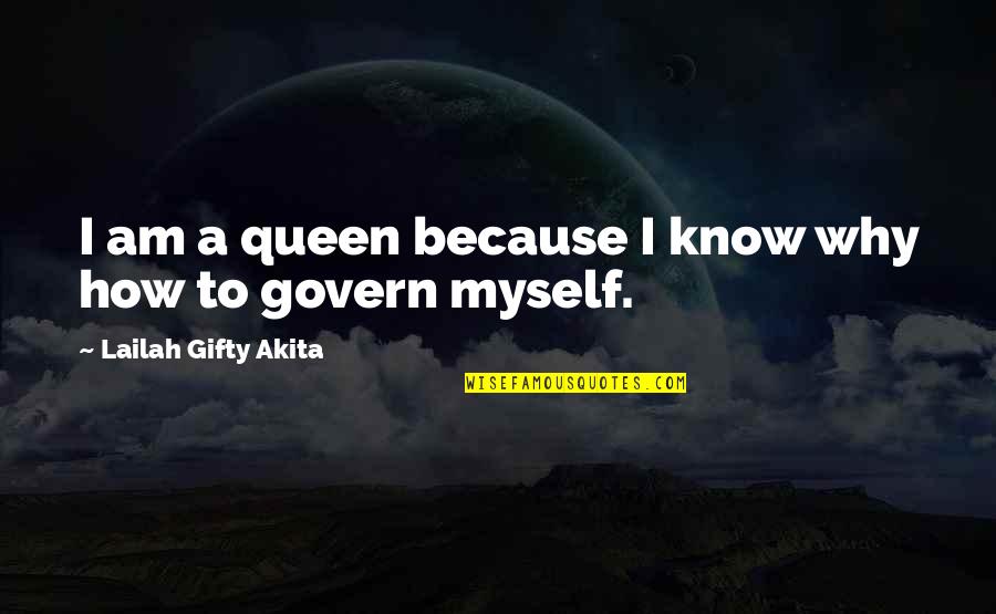 Female Rulers Quotes By Lailah Gifty Akita: I am a queen because I know why