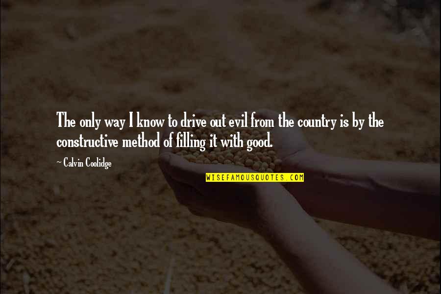 Female Wolf Quotes By Calvin Coolidge: The only way I know to drive out Female Wolf Quotes By Calvin Coolidge: The only way I know to drive out