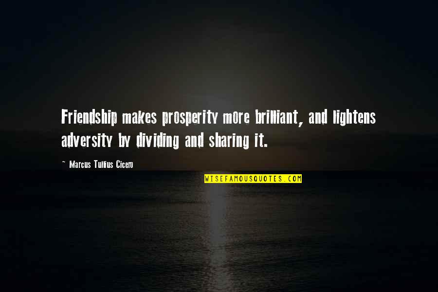 Feminina Scorpion Quotes By Marcus Tullius Cicero: Friendship makes prosperity more brilliant, and lightens adversity Feminina Scorpion Quotes By Marcus Tullius Cicero: Friendship makes prosperity more brilliant, and lightens adversity