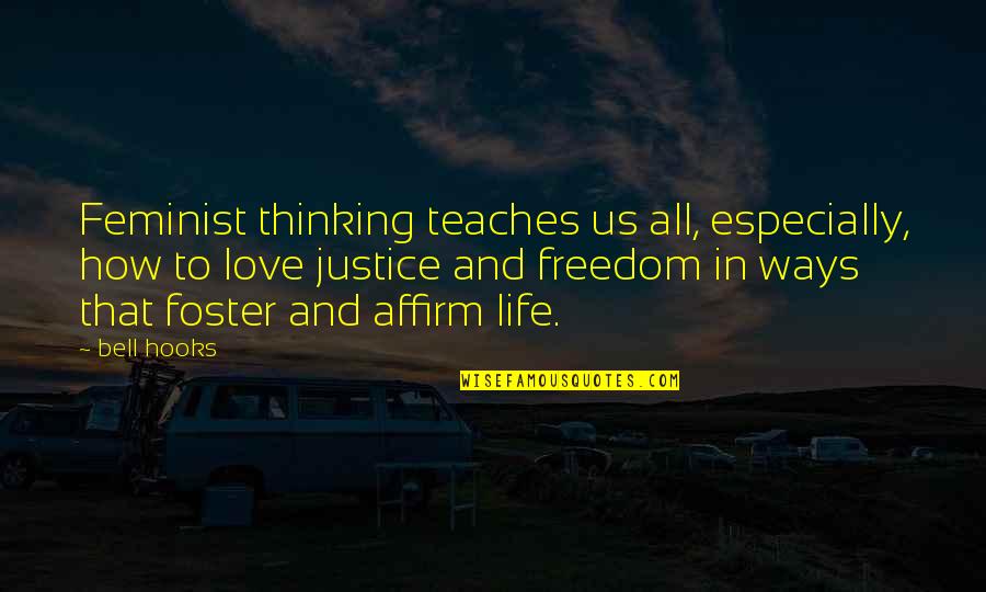 Feminism Bell Hooks Quotes By Bell Hooks: Feminist thinking teaches us all, especially, how to Feminism Bell Hooks Quotes By Bell Hooks: Feminist thinking teaches us all, especially, how to