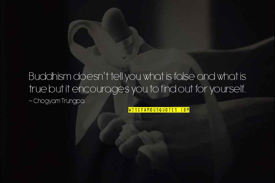 Femoral Pulse Quotes By Chogyam Trungpa: Buddhism doesn't tell you what is false and Femoral Pulse Quotes By Chogyam Trungpa: Buddhism doesn't tell you what is false and