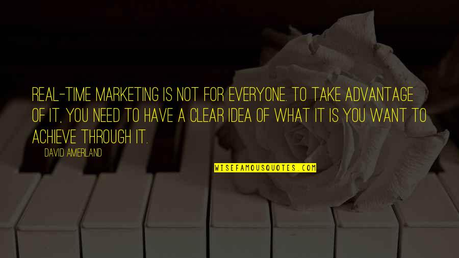 Femuw Quotes By David Amerland: Real-time marketing is not for everyone. To take