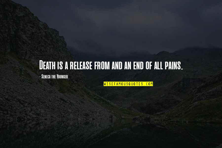 Fenced In Quotes By Seneca The Younger: Death is a release from and an end