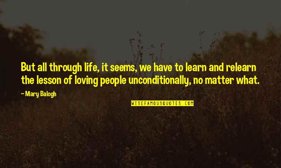 Fender Dorestal Quotes By Mary Balogh: But all through life, it seems, we have Fender Dorestal Quotes By Mary Balogh: But all through life, it seems, we have