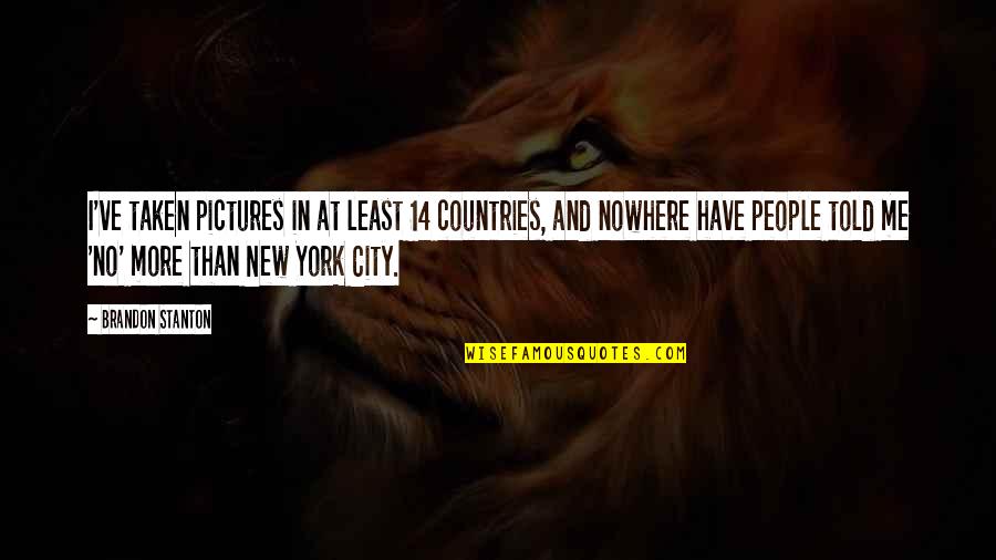 Fennesz Mahler Quotes By Brandon Stanton: I've taken pictures in at least 14 countries,