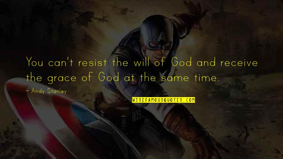 Fenomenos Acusticos Quotes By Andy Stanley: You can't resist the will of God and