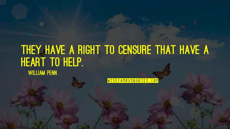 Fenomenos Acusticos Quotes By William Penn: They have a right to censure that have Fenomenos Acusticos Quotes By William Penn: They have a right to censure that have
