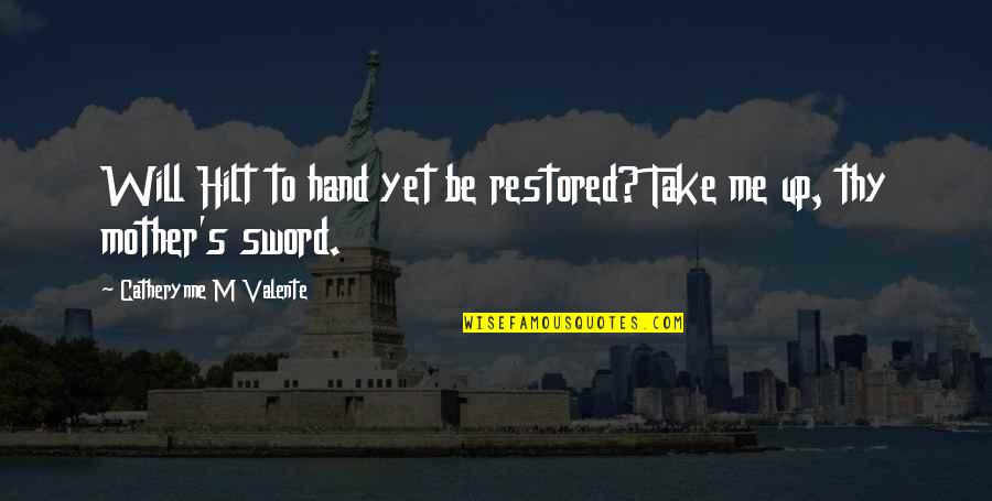 Fenrir Ragnarok Quotes By Catherynne M Valente: Will Hilt to hand yet be restored? Take Fenrir Ragnarok Quotes By Catherynne M Valente: Will Hilt to hand yet be restored? Take