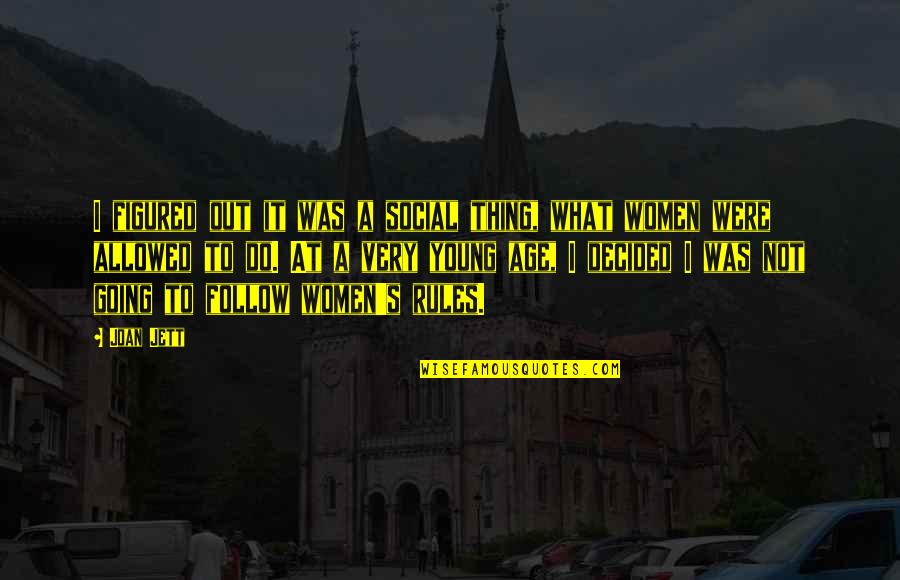 Fenriz Girlfriend Quotes By Joan Jett: I figured out it was a social thing, Fenriz Girlfriend Quotes By Joan Jett: I figured out it was a social thing,