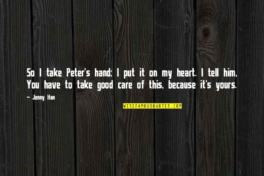 Feores Quotes By Jenny Han: So I take Peter's hand; I put it Feores Quotes By Jenny Han: So I take Peter's hand; I put it