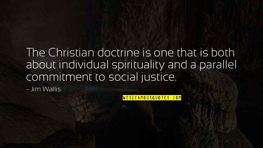 Ferbin's Quotes By Jim Wallis: The Christian doctrine is one that is both
