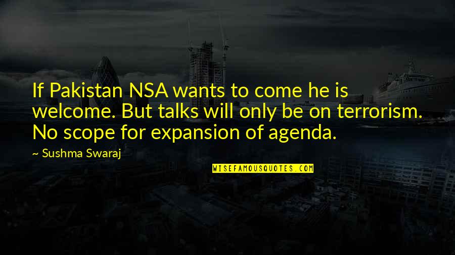 Feretti Quotes By Sushma Swaraj: If Pakistan NSA wants to come he is