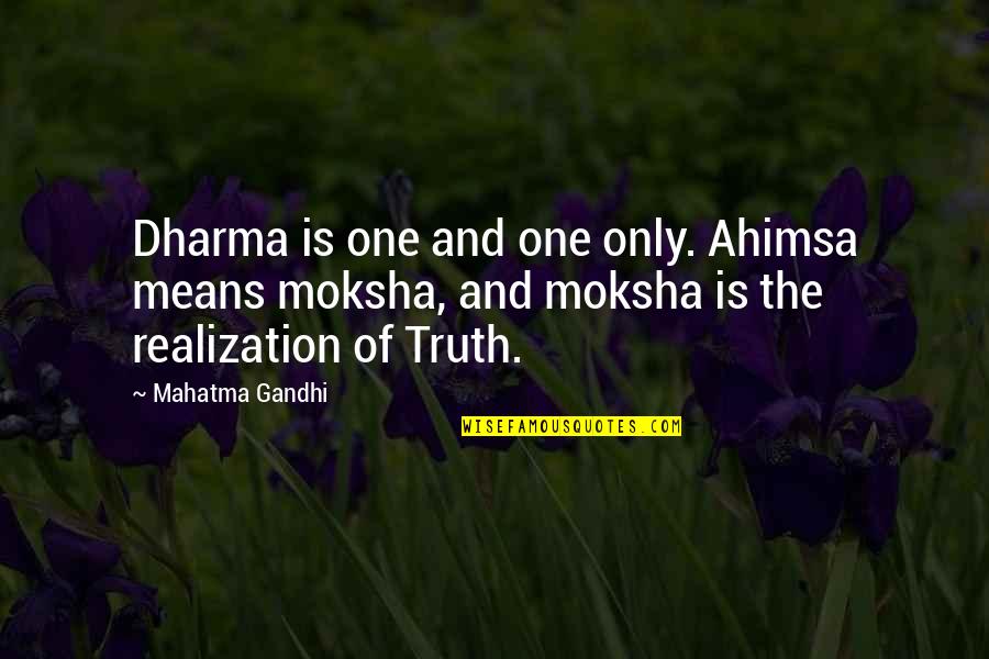 Ferguson Riot Quotes By Mahatma Gandhi: Dharma is one and one only. Ahimsa means
