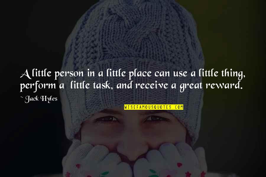 Fericos Quotes By Jack Hyles: A little person in a little place can Fericos Quotes By Jack Hyles: A little person in a little place can
