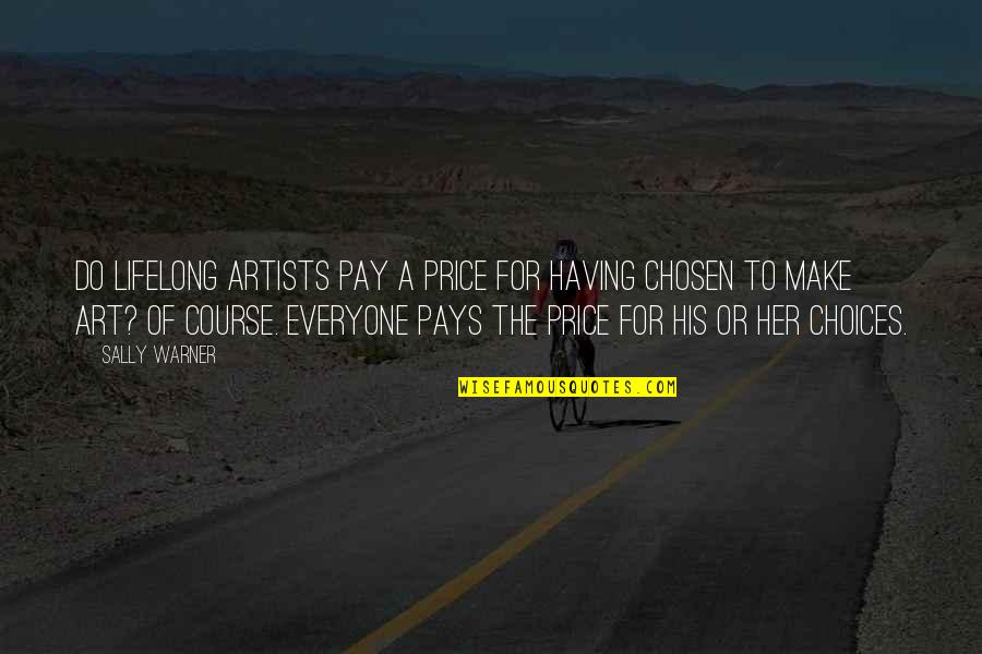 Feridax Quotes By Sally Warner: Do lifelong artists pay a price for having Feridax Quotes By Sally Warner: Do lifelong artists pay a price for having