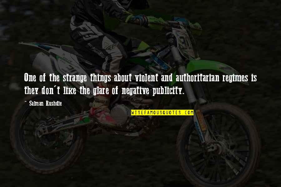 Feriti Va Quotes By Salman Rushdie: One of the strange things about violent and Feriti Va Quotes By Salman Rushdie: One of the strange things about violent and