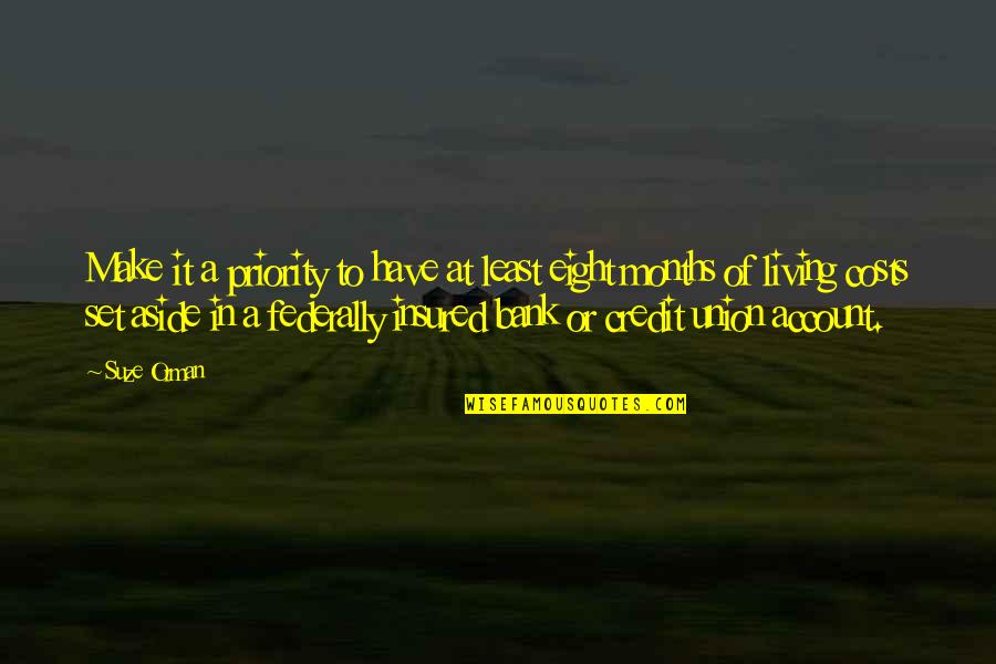 Ferlauto Syosset Quotes By Suze Orman: Make it a priority to have at least
