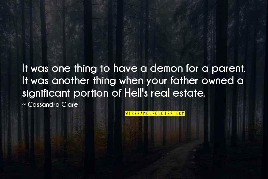 Fermanian Business Quotes By Cassandra Clare: It was one thing to have a demon