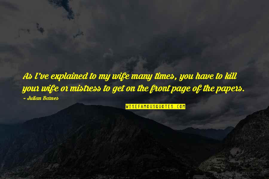 Fernand Lamaze Quotes By Julian Barnes: As I've explained to my wife many times, Fernand Lamaze Quotes By Julian Barnes: As I've explained to my wife many times,