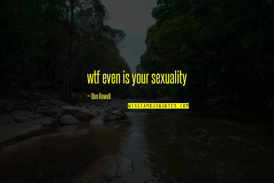 Fernand The Count Of Monte Cristo Quotes By Dan Howell: wtf even is your sexuality Fernand The Count Of Monte Cristo Quotes By Dan Howell: wtf even is your sexuality
