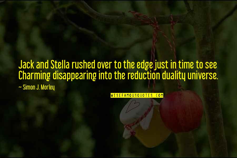 Fernando Vallejo Quotes By Simon J. Morley: Jack and Stella rushed over to the edge Fernando Vallejo Quotes By Simon J. Morley: Jack and Stella rushed over to the edge