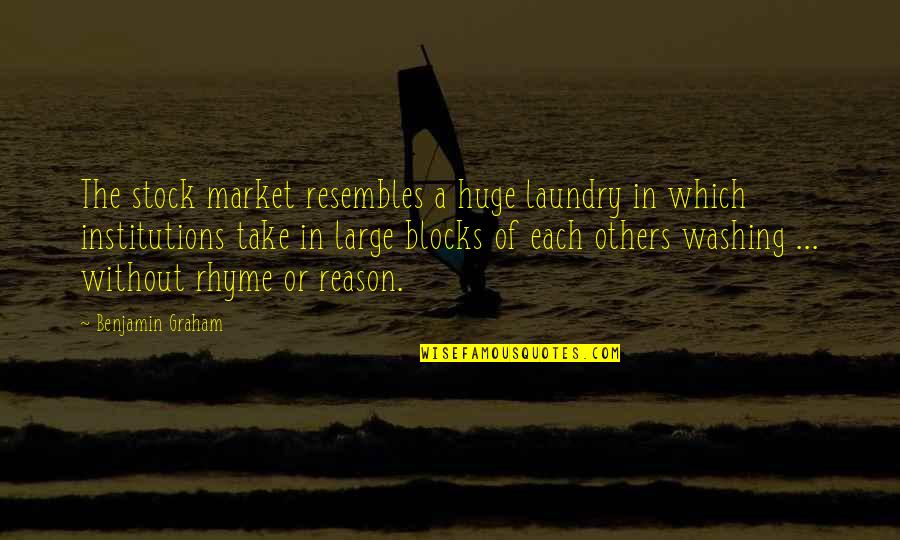 Fernweh Quotes By Benjamin Graham: The stock market resembles a huge laundry in