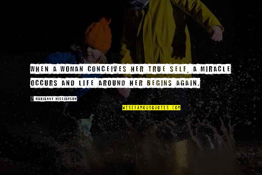 Feronikeli Quotes By Marianne Williamson: When a woman conceives her true self, a