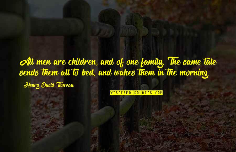 Ferons New Music Video Quotes By Henry David Thoreau: All men are children, and of one family. Ferons New Music Video Quotes By Henry David Thoreau: All men are children, and of one family.