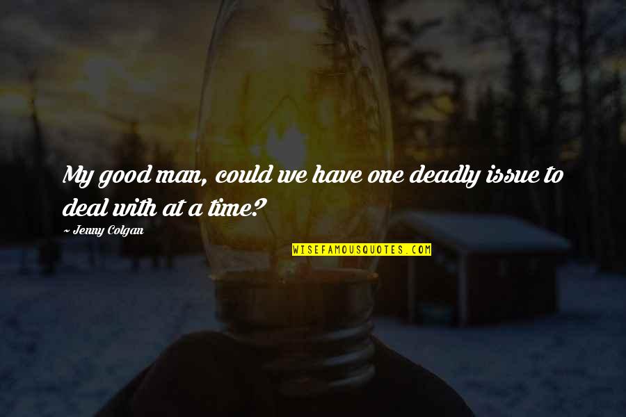 Ferragine Pools Quotes By Jenny Colgan: My good man, could we have one deadly