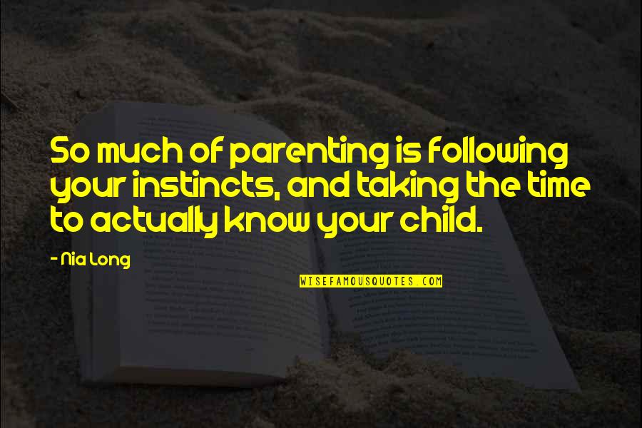Ferrers Electric Quotes By Nia Long: So much of parenting is following your instincts, Ferrers Electric Quotes By Nia Long: So much of parenting is following your instincts,