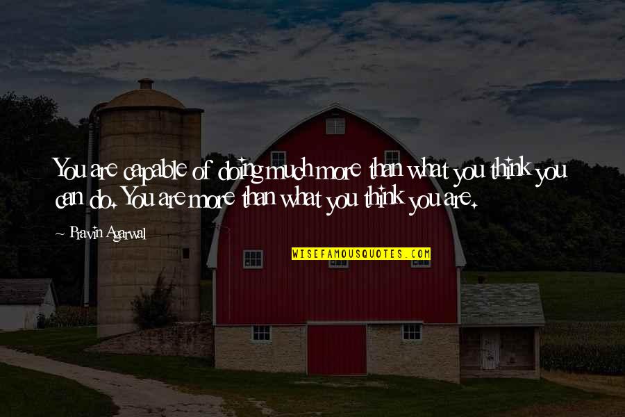 Ferris Bueller Inspirational Quotes By Pravin Agarwal: You are capable of doing much more than Ferris Bueller Inspirational Quotes By Pravin Agarwal: You are capable of doing much more than