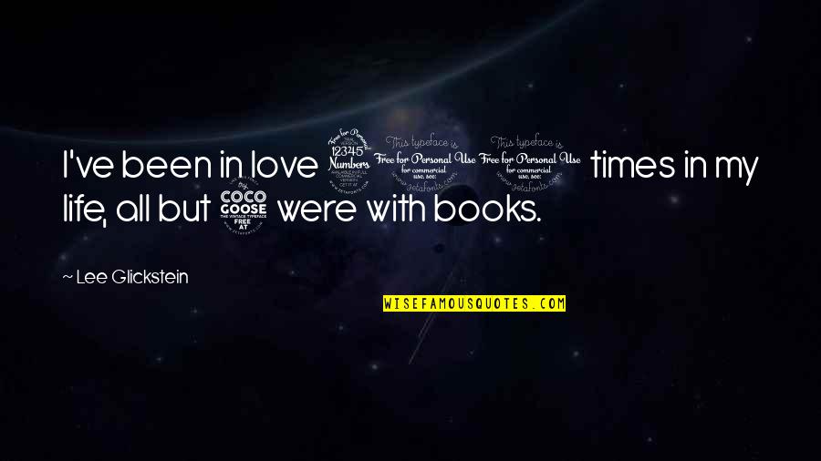 Ferris Bueller Ism Quotes By Lee Glickstein: I've been in love 300 times in my