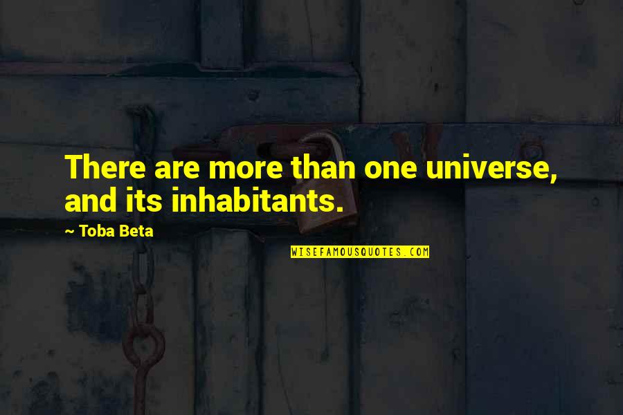 Ferrotype Photography Quotes By Toba Beta: There are more than one universe, and its