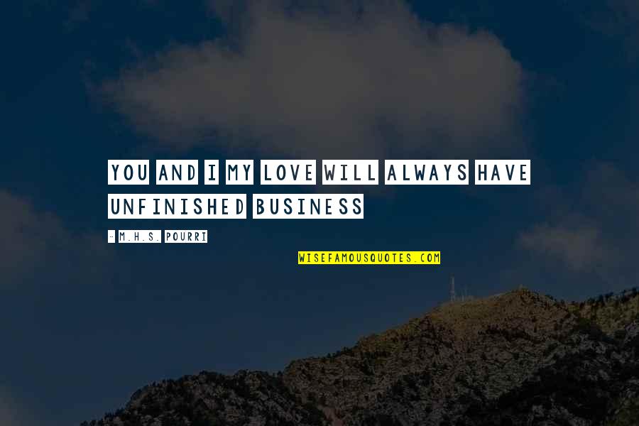 Fersen Immortal Shoes Quotes By M.H.S. Pourri: You and I my love will always have Fersen Immortal Shoes Quotes By M.H.S. Pourri: You and I my love will always have