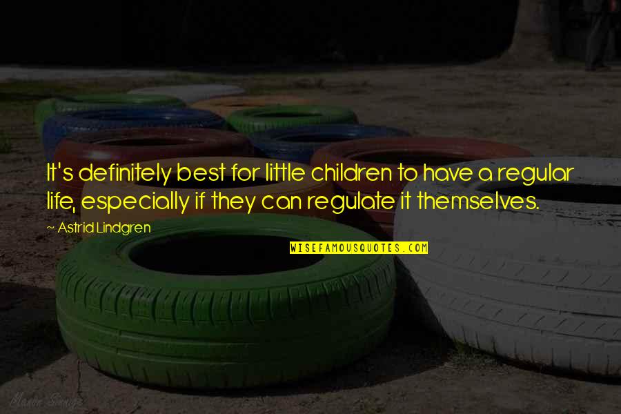 Fertile Chicken Eggs Quotes By Astrid Lindgren: It's definitely best for little children to have