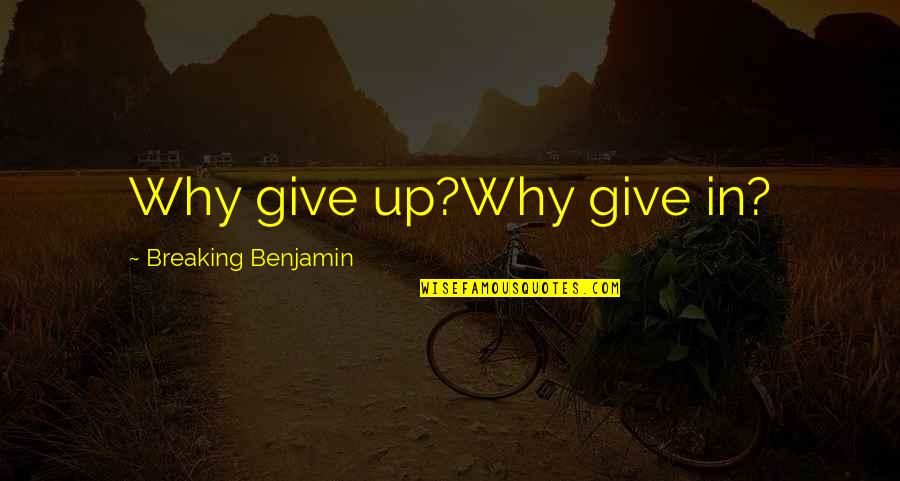 Fertiles Pizza Quotes By Breaking Benjamin: Why give up?Why give in? Fertiles Pizza Quotes By Breaking Benjamin: Why give up?Why give in?