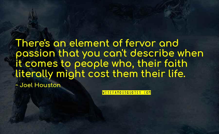 Fervor Quotes By Joel Houston: There's an element of fervor and passion that